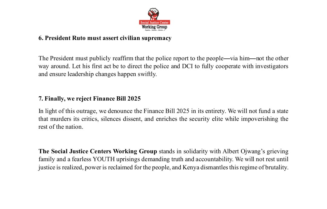 Our Fresh Demands to Ruto, the IG, the deputy IG, and the head of DCI over the kidnapping, torture and killing of Albert ojwang
The president must act now and prove to the public that he is in charge of the police service and not their helpless hostage
socialjusticecentrewg.org/fresh-demands-…