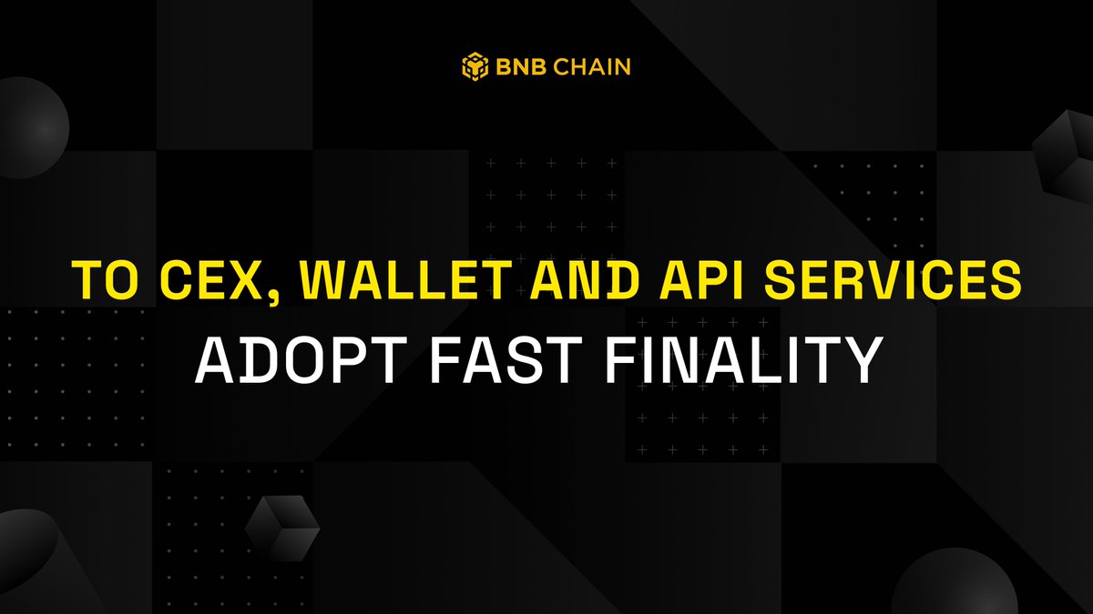 🚨Action Required to all CEXs, Wallet providers & API services BNB Chain  strongly advises adopting Fast Finality for transaction confirmations. This  feature of BSC, which has been live and running stably for