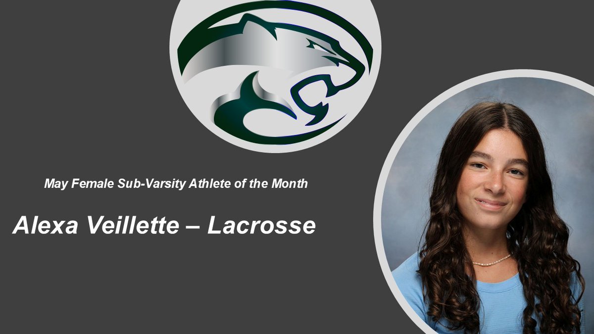 Congratulations to our May Female Sub-Varsity Athlete of the Month: Alexa Veillette of Lacrosse! #CougarPride #CNHSSports