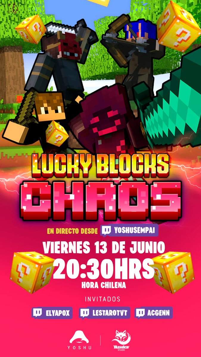 Wenas les presento nuestro primer mini evento en #Minecraft
Se llama Lucky Blocks Chaos y sí... va a ser un desmadre hermoso 😎
<a href="/ACGENN_/">ACGENN</a>
<a href="/lestarotvt/">lestarotvt</a>
<a href="/AsukaStudios/">AsukaStudios</a>

📅 VIE 13  ⏰ 10:30🇨🇱
📍 twitch.tv/yoshusempai
 #Minecraft #luckyblocks