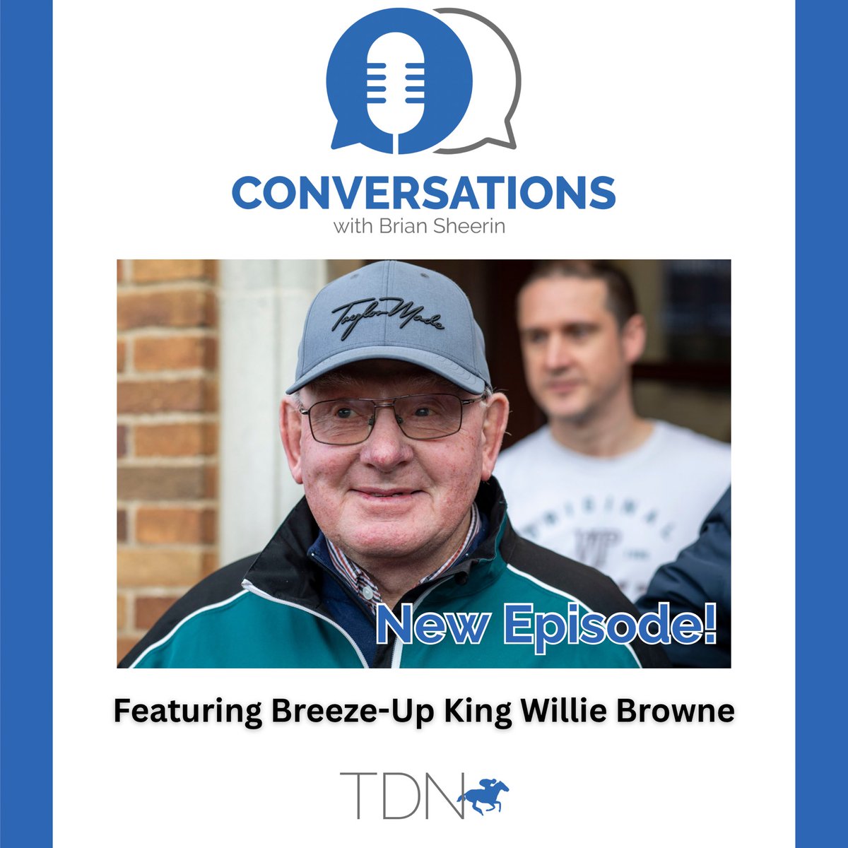 TDN (@thetdn) on Twitter photo A man who has been breezing horses from the very beginning, the Breeze-Up King himself Willie Browne joins this month’s edition of TDN’s Conversations podcast, hosted by <a href="/BrianSheerin91/">Brian Sheerin</a> 🎙️
Listen here: thoroughbreddailynews.com/tdn-conversati… A man who has been breezing horses from the very beginning, the Breeze-Up King himself Willie Browne joins this month’s edition of TDN’s Conversations podcast, hosted by <a href="/BrianSheerin91/">Brian Sheerin</a> 🎙️
Listen here: thoroughbreddailynews.com/tdn-conversati…