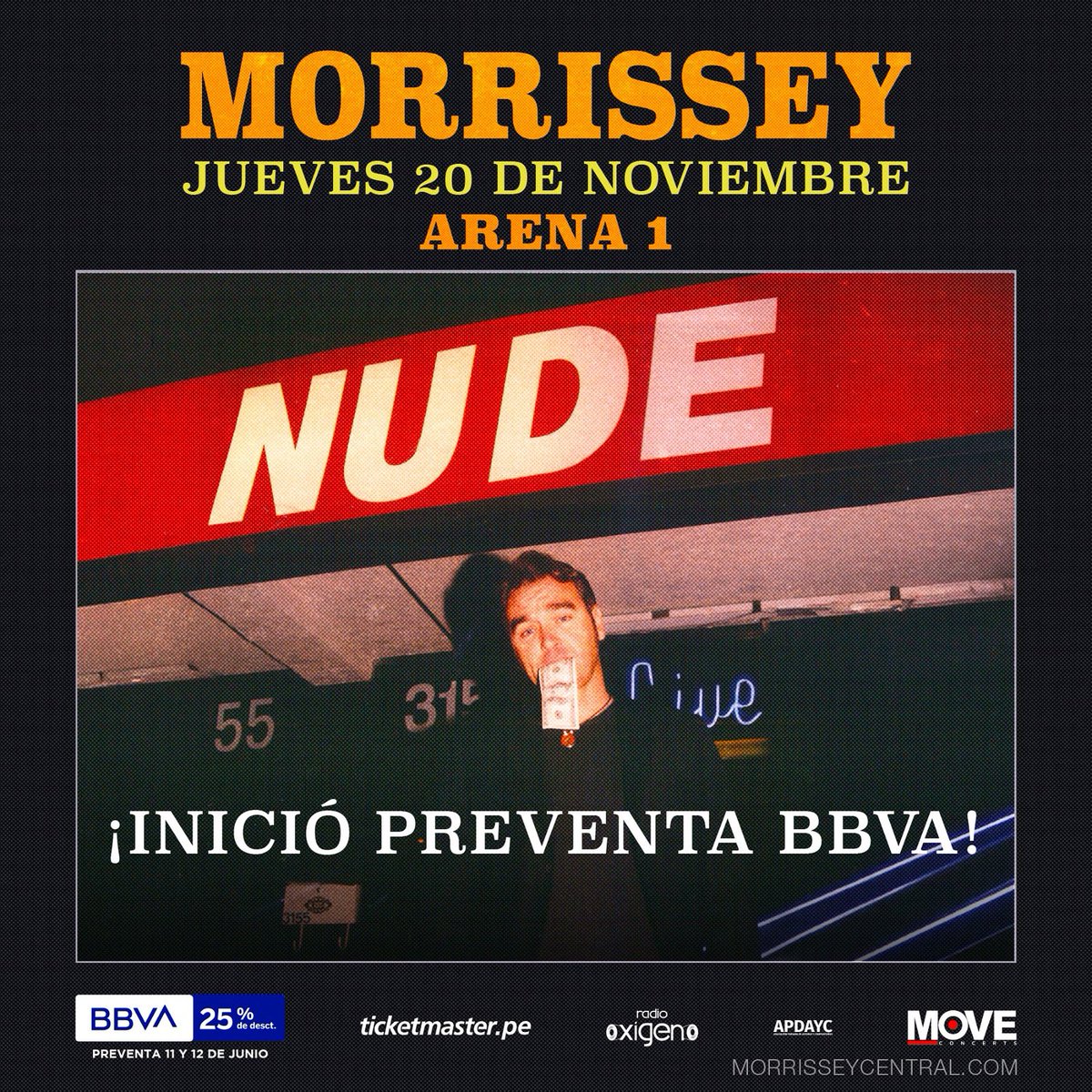 ¡MORRISSEY en Lima!
Inició la preventa exclusiva BBVA

Consigue tus entradas en los puntos de venta de Ticketmaster y en la web.
Link de compra: ticketmaster.pe/event/morrisse…

MORRISSEY en Lima. Luego de 7 años, el rebelde de la música británica regresa este 20 de Noviembre en Arena 1