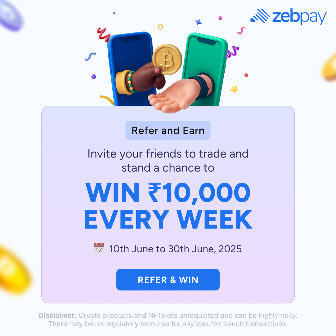 💸 Refer. Trade. Win!

Invite your friends to trade on ZebPay and stand a chance to WIN ₹10,000 every week 🎉

🗓️ Contest Period: 10th June – 30th June 2025

Start referring today and turn your network into your net worth! 👇

🔗 Get started here- zebpay.com/in/referral-co…