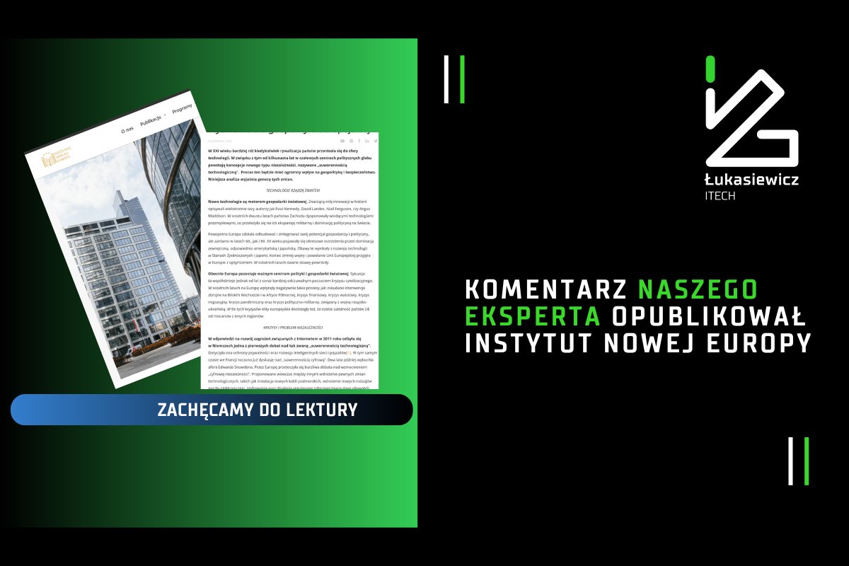 Instytut_ITECH's tweet image. 💥 Suwerenność technologiczna – nowe wyzwanie dla geopolityki europejskiej - analiza nasza eksperta ine.org.pl/suwerennosc-te…🙏 Polecamy! 📖 Więcej o suwerenności itech.lukasiewicz.gov.pl/suwerennosc-te…