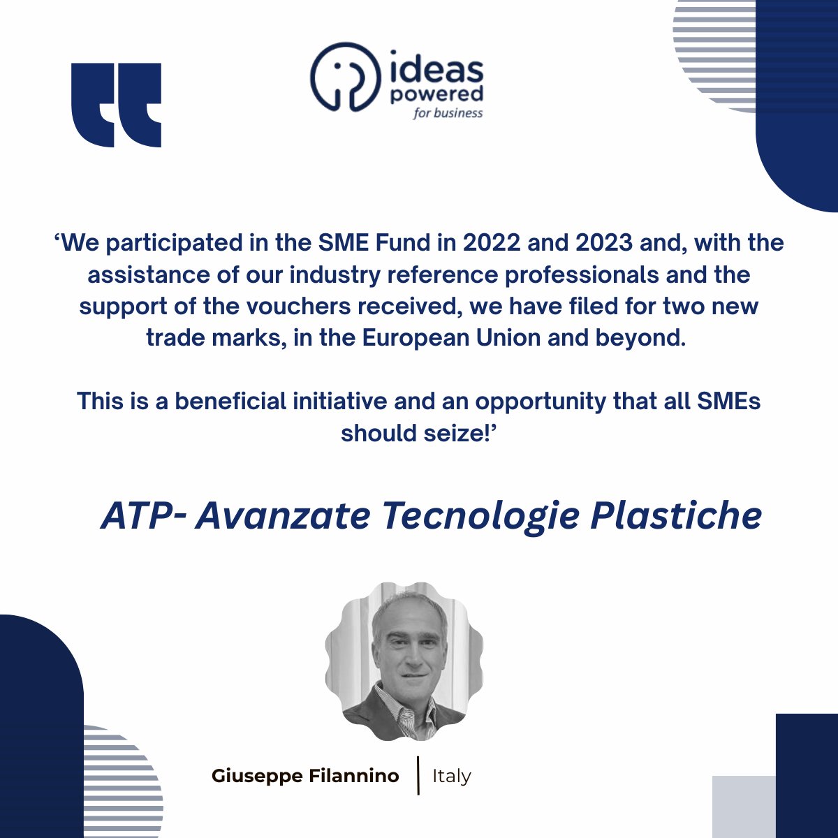 💬 “An opportunity all SMEs should seize!” – Giuseppe Filannino, ATP 🇮🇹
Thanks to the #SMEFund, ATP secured 2 new trade marks with expert support &amp; funding.
✅ Trade mark protection
✅ Lower costs
✅ Stronger IP strategy
🔗 Learn more: business.ideaspowered.eu/testimonial/at…
#EUIPO #IPMatters