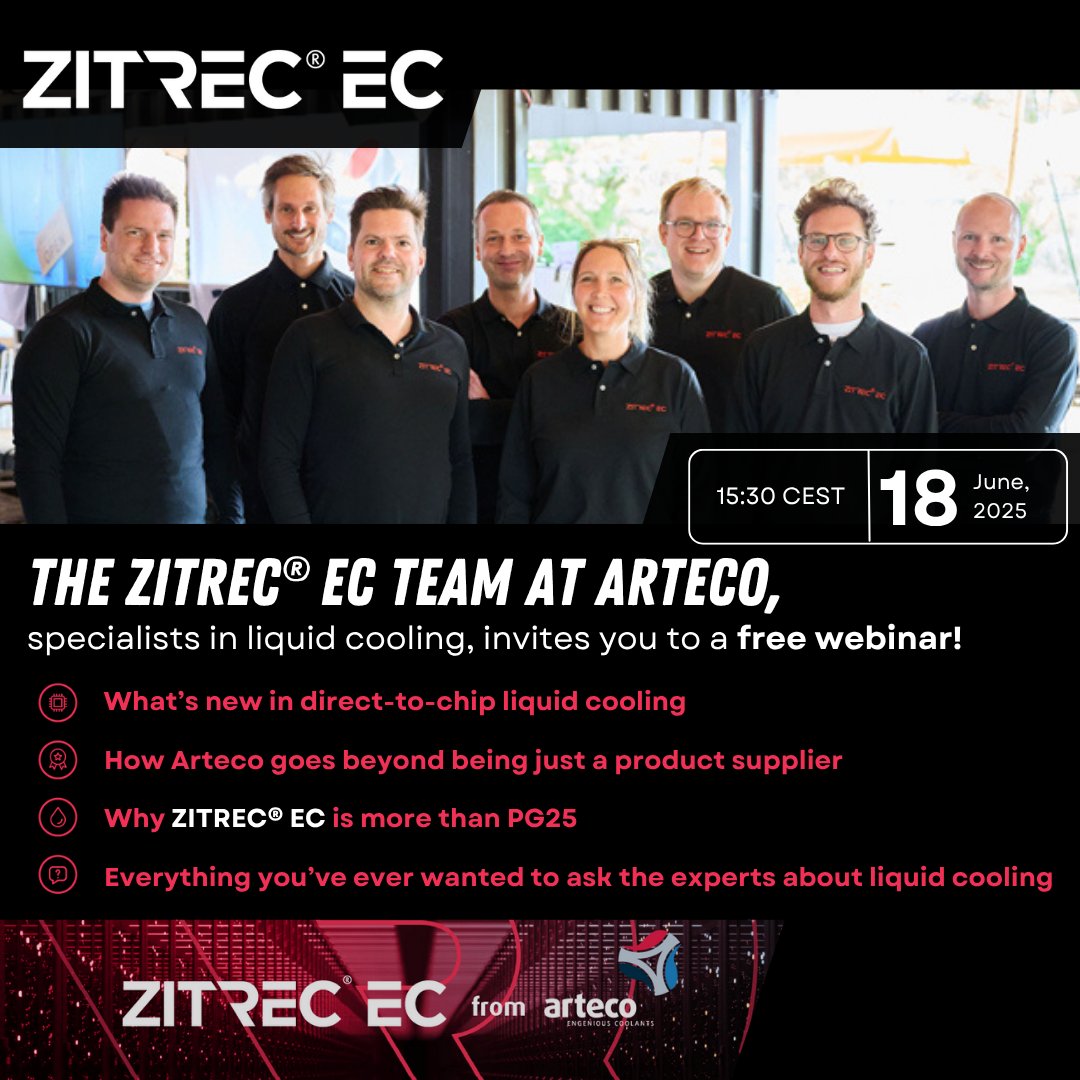 FREE WEBINAR on liquid cooling for data centers Wednesday 18 JUNE at 15:30 CEST

Join us and learn:
✔️What’s new in direct-to-chip liquid cooling
 ✔️How ZITREC® EC/Arteco goes beyond being a product supplier
 ✔️Everything you’ve ever wanted to ask 

👉bit.ly/4mYcMO7