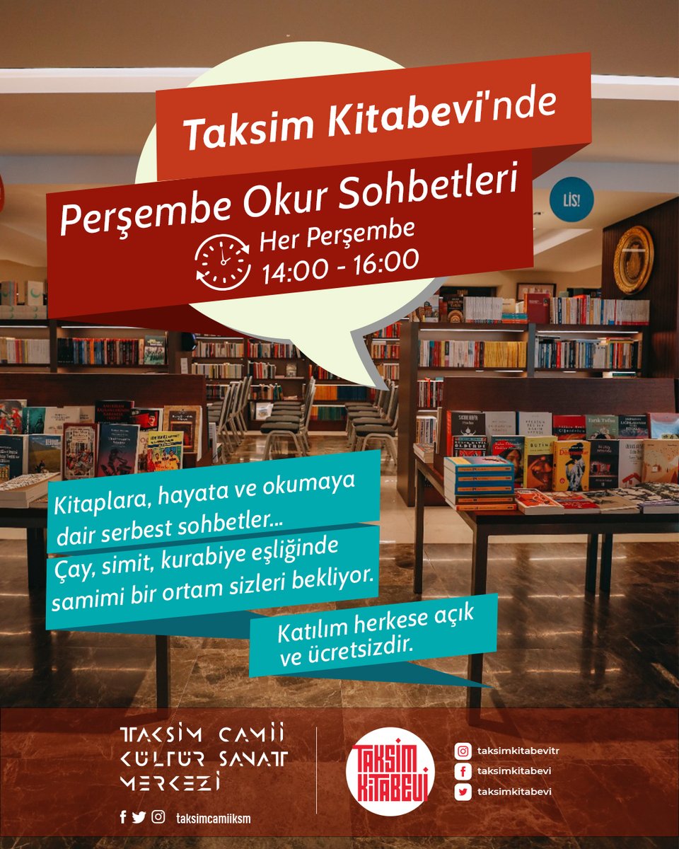 Beyoğlu'nda yeni bir edebiyat mahfili oluşturma gayreti ile Taksim Kitabevi olarak her Perşembe "Okur Sohbetleri" adı altında başlatacağımız halkamızın birer parçası olmanızı temenni ediyor, okurlarımızı kitabevimize bekliyoruz.