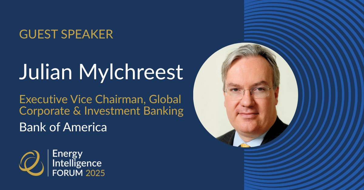 We’re pleased to announce Julian Mylchreest, Executive Vice Chairman of Global Corporate &amp; Investment Banking at #BankofAmerica, as a speaker at the 2025 Energy Intelligence Forum.

Secure your delegate pass today: 🔗 bit.ly/3YlsmJa

#EIForum2025