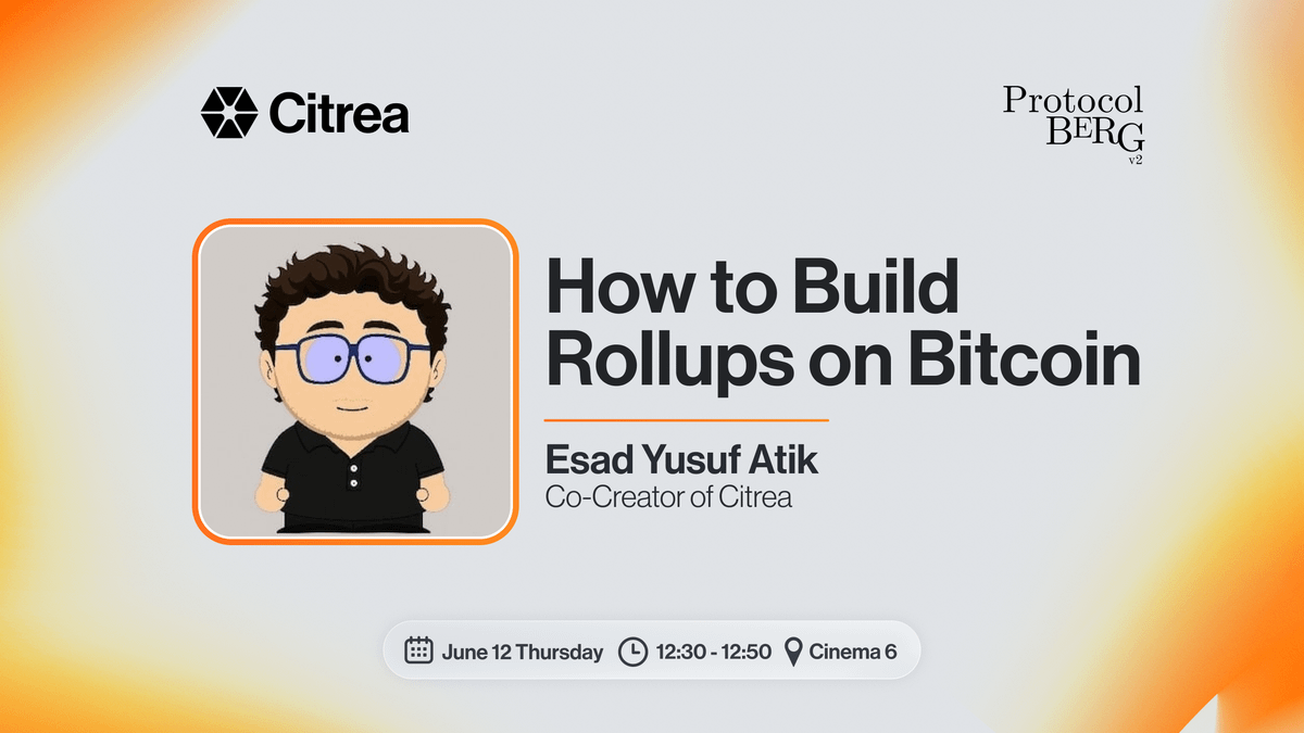 Citrea (@citrea_xyz) on Twitter photo Heading to <a href="/protocol_berg/">Protocol Berg v2</a>?
Catch Citrea Co-Creator <a href="/esadyusufatik/">Esad Yusuf Atik</a>'s talk at Cinema 6, "How to Build Rollups on Bitcoin."
This talk explores the challenges of using Bitcoin for data availability, the properties of BitVM-based bridges, and more.
🗓️ June 12th
🕧 12.30-12.50 pm Heading to <a href="/protocol_berg/">Protocol Berg v2</a>?
Catch Citrea Co-Creator <a href="/esadyusufatik/">Esad Yusuf Atik</a>'s talk at Cinema 6, "How to Build Rollups on Bitcoin."
This talk explores the challenges of using Bitcoin for data availability, the properties of BitVM-based bridges, and more.
🗓️ June 12th
🕧 12.30-12.50 pm