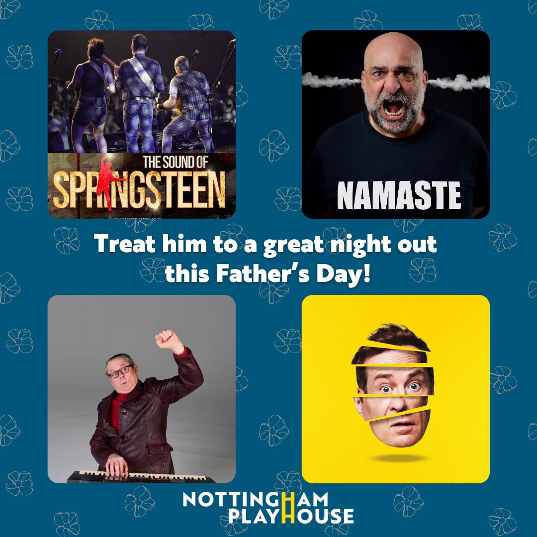 Father’s Day is around the corner, so why not treat him to an evening at Nottingham Playhouse?

We’ve got an eclectic mix of performances coming up, from music to comedy and everything in between. 

Find out what’s on here: bit.ly/NottsWhatson