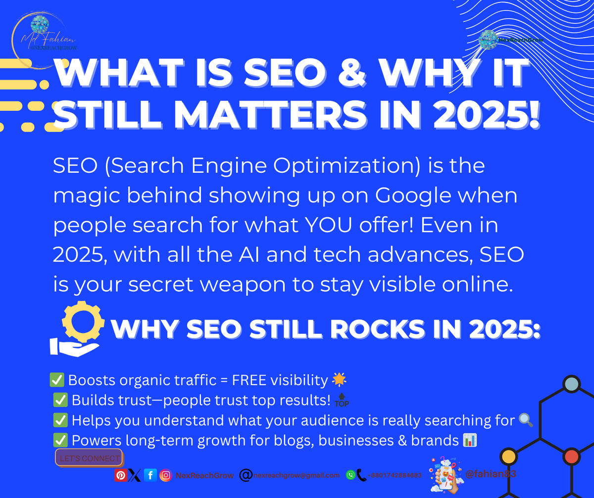 nexreachgrow's tweet image. What is SEO &amp;amp; Why It STILL Matters in 2025! 📈💡

SEO (Search Engine Optimization) is the magic behind showing up on Google when people search for what YOU offer! 🎯✨
#SEO2025 #SearchEngineOptimization #RankSmart #DigitalGrowth #GrowWithFahian