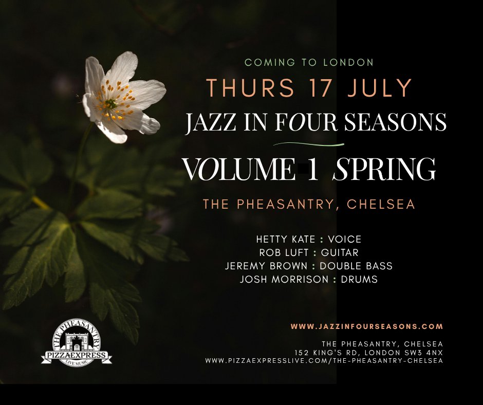 HettyKate's tweet photo. LONDON! Happy to be coming to The Pheasantry in Chelsea on Thurs 17 July. With Rob Luft (guitar), Jeremy Brown (bass) and Josh Morrison (drums). Hope to see you! 
https://t.co/Rs10BHFUP3
The Pheasantry, 152 King's Rd, London SW3 4NX
#londonjazz #jazzinfourseasons #ThePheasantry https://t.co/LD4BTBXXgJ