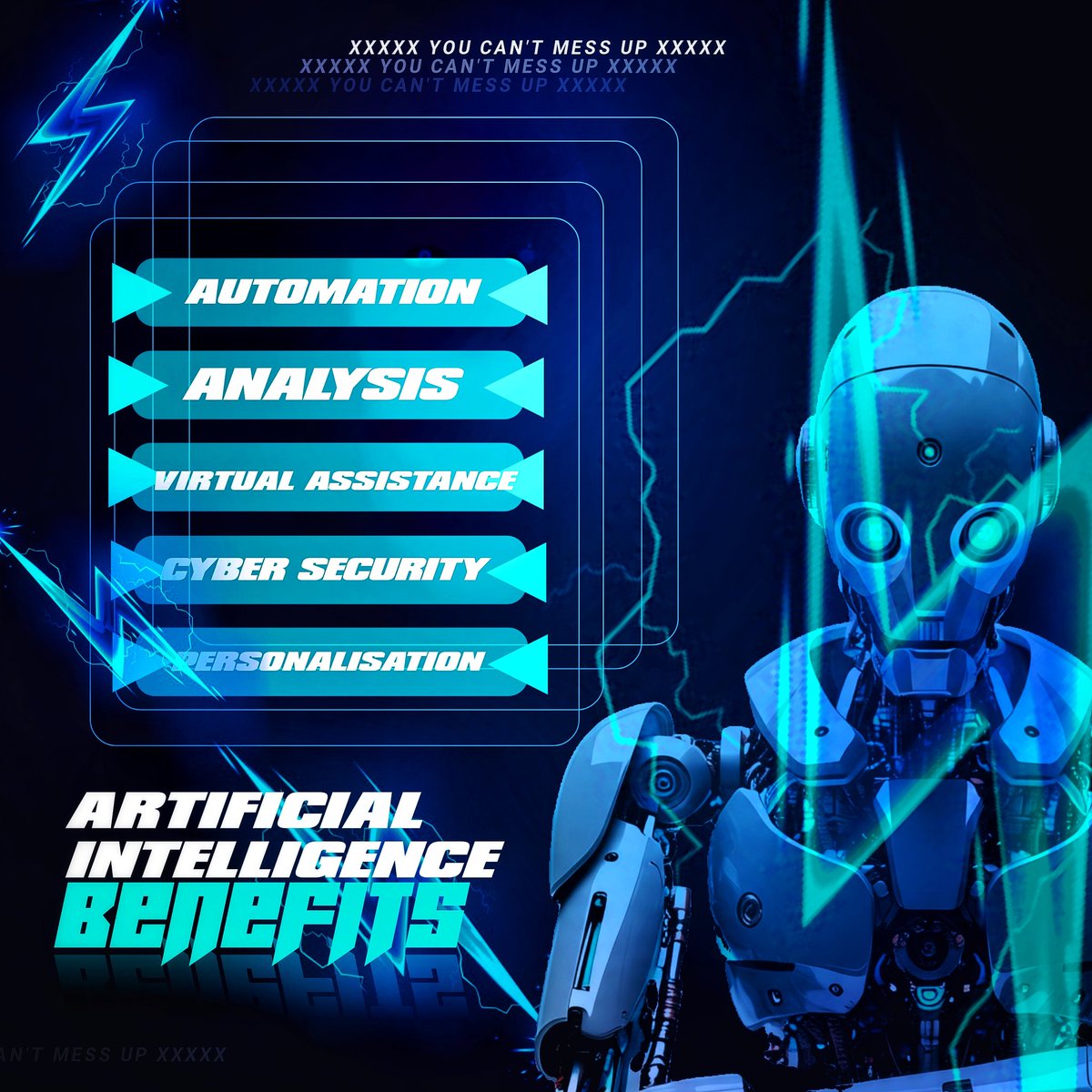 You can't mess up with Artificial intelligence.
Check out My design.