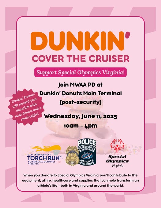 MWAAFireRescue's tweet image. Come one, Come all to the @dunkindonuts post security at @Dulles_Airport. Lets help @mwaapd Cover the Cruiser and help support @SpecialOlympics of Virginia.