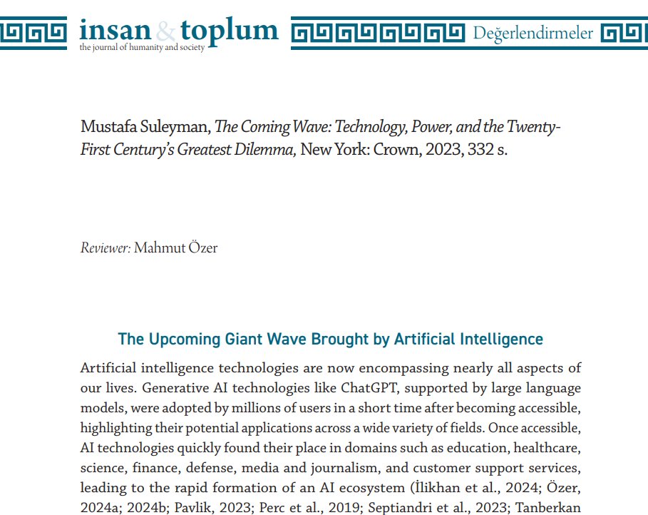 insan & toplum (@insan_ve_toplum) on Twitter photo 📢<a href="/prof_mahmutozer/">Mahmut Özer</a>, <a href="/mustafasuleyman/">Mustafa Suleyman</a>'ın "The Coming Wave: Technology, Power, and the Twenty-first Century's Greatest Dilemma, New York: Crown" isimli kitabını İnsan & Toplum 15/2 için değerlendirdi.
🖇Yazıyı okumak için sitemizi ziyaret edebilirsiniz: insanvetoplum.org/cilt15-sayi2/d… 📢<a href="/prof_mahmutozer/">Mahmut Özer</a>, <a href="/mustafasuleyman/">Mustafa Suleyman</a>'ın "The Coming Wave: Technology, Power, and the Twenty-first Century's Greatest Dilemma, New York: Crown" isimli kitabını İnsan & Toplum 15/2 için değerlendirdi.
🖇Yazıyı okumak için sitemizi ziyaret edebilirsiniz: insanvetoplum.org/cilt15-sayi2/d…