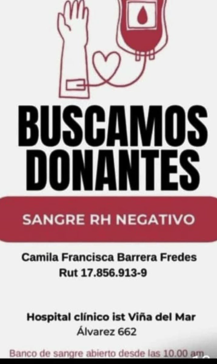 Amiguitos, comparto esto: 

Con extrema URGENCIA  se necesitan donantes de Sangre para Camila, una mamita que acaba de perder a su guaguita. Camila esta en coma, Sangre  GRUPO A, O o RH NEGATIVO.  Gracias. (Se encuentra en el Hospital Clinico de Viña)
