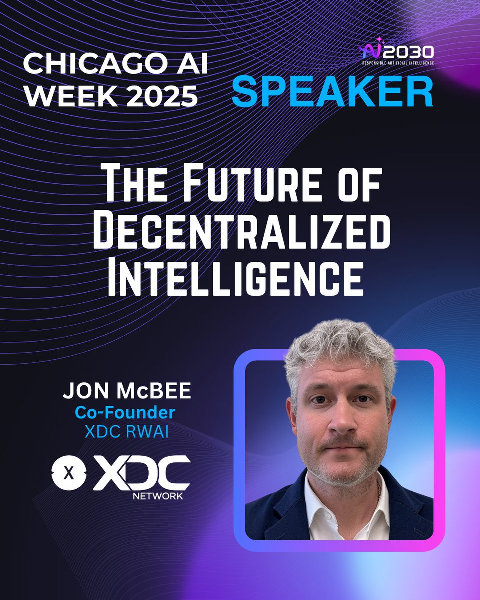 XDC Community (@xdc_community) on Twitter photo 🔥The Future of Decentralized Intelligence
📍Chicago AI Week 2025
📅June 17-18, 2025
Jon McBee (<a href="/WBlueu/">Walter Blueu</a>), representing XDC RWAI and
<a href="/XDC_Network_/">XDC Network</a> , will join a panel next week with Sandra Rao (CEO, GBBC), Kristoffer Kizer (Principal, Iron Key), and Paul Hsu (Founder, Decasonic) 🔥The Future of Decentralized Intelligence
📍Chicago AI Week 2025
📅June 17-18, 2025
Jon McBee (<a href="/WBlueu/">Walter Blueu</a>), representing XDC RWAI and
<a href="/XDC_Network_/">XDC Network</a> , will join a panel next week with Sandra Rao (CEO, GBBC), Kristoffer Kizer (Principal, Iron Key), and Paul Hsu (Founder, Decasonic)