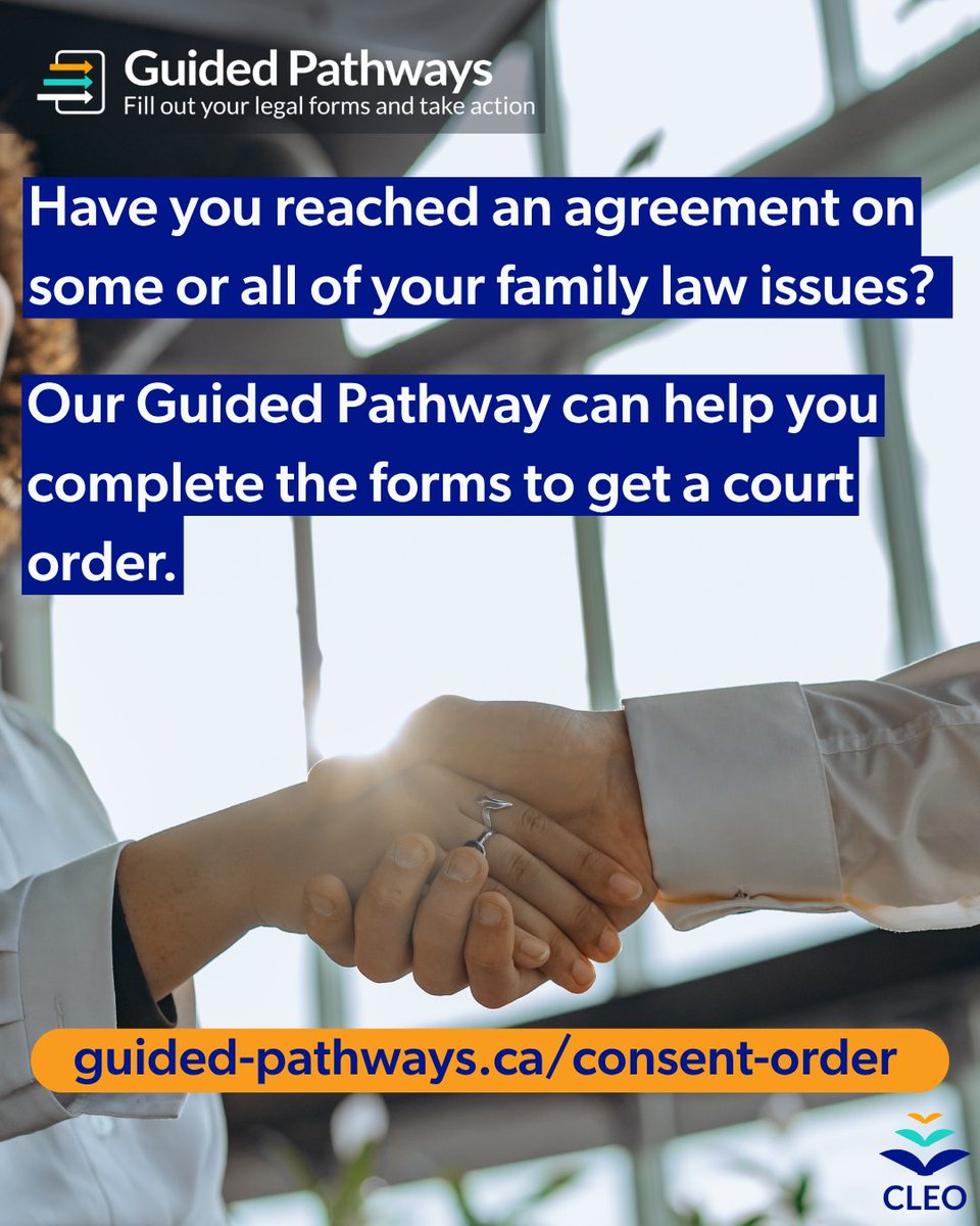 Have you reached an agreement on some or all of your family law issues? Our Guided Pathway can help you complete the forms to get a court order.

Visit guided-pathways.ca/consent-order to learn more.