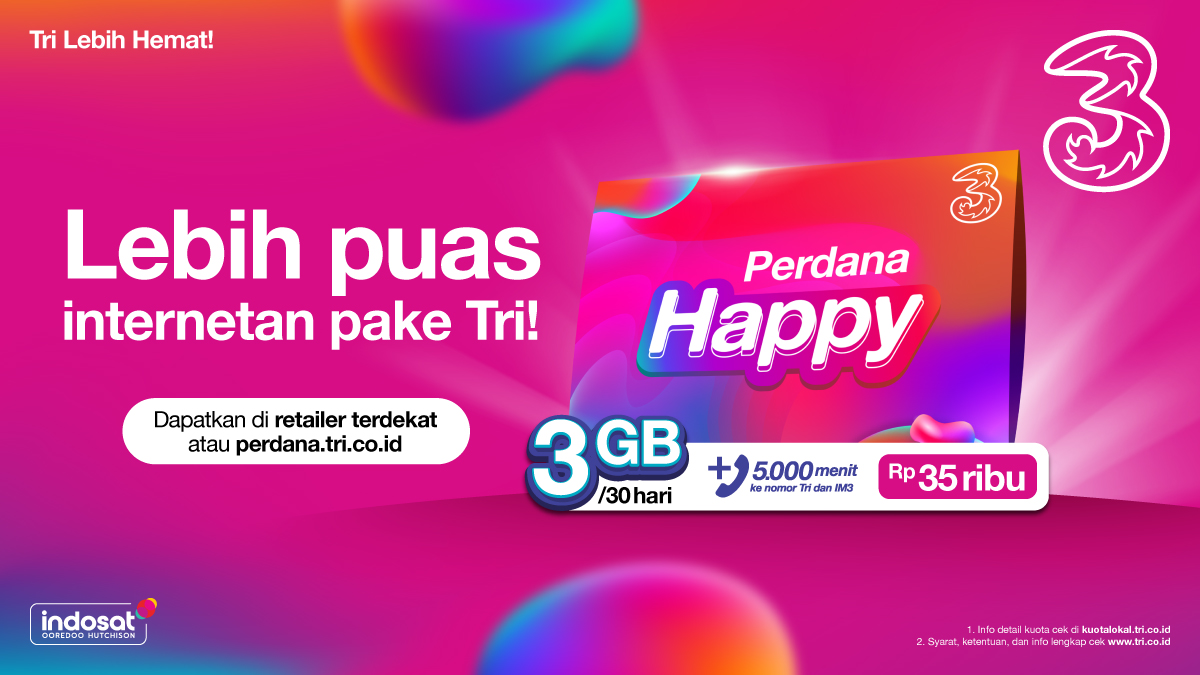 Kalau beli perdana #Happy 3GB sih.. auto diserbu promo yaa~

Selain harganya hemat, kamu bisa dapetin ekstra nelpon 5.000 menit ke sesama Tri.

Jadi gak cuma puas internetannya, tapi puas juga telponannya.

#IniWaktunyaKita beli perdana Happy 3GB/30 hari di