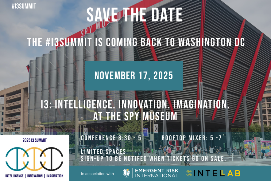 The #I3Summit is coming back to Washington DC in November – this time at the iconic 🕵️ International Spy Museum. Emergent Risk International and INTELAB Ventures are seeking to make this bigger, better and more memorable.  
 
What’s the goal? 🥅  
✔️ Bring together the best and
