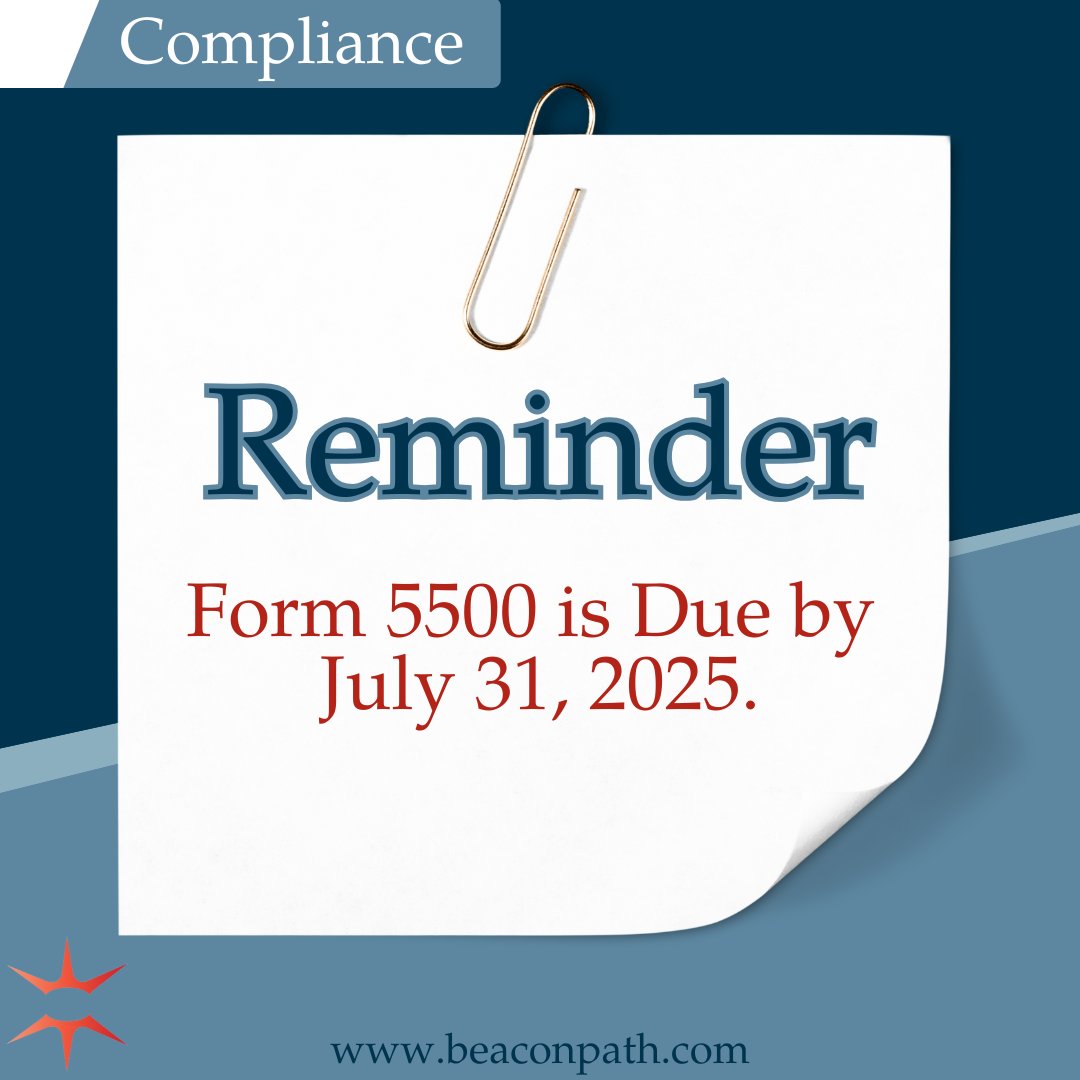 BeaconPath's tweet image. Employers with #employeebenefit plans that operate on a calendar year basis must file their annual Form 5500 reports for 2024 with the DOL by July 31, 2025.

If you have any questions or would like to discuss employee benefits at your #business, contact  #BeaconPath: 888-883-1920