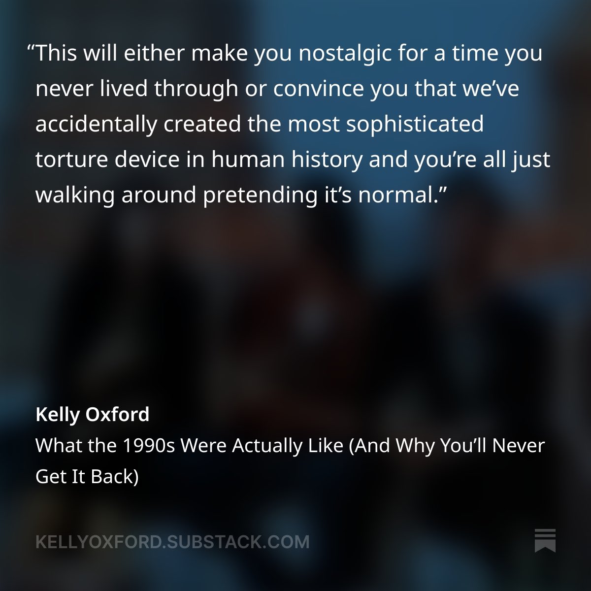 What the 1990s Were Actually Like (And Why You’ll Never Get It Back)

open.substack.com/pub/kellyoxfor…?
