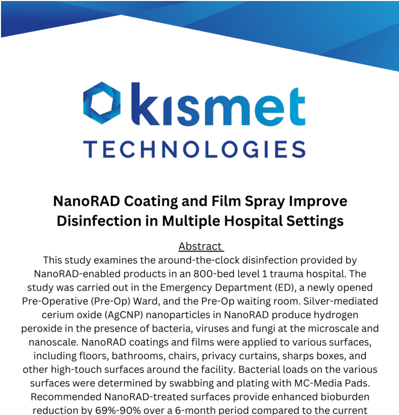 KismetTech's tweet photo. Hospitals face a constant battle against pathogens, which puts patients and healthcare workers at risk daily. At Kismet Technologies, we've harnessed cutting-edge antimicrobial technology to revolutionize disinfection practices.

Our recent whitepaper details a comprehensive study conducted in an 800-bed Level 1 trauma hospital, exploring how our NanoRAD coating and film sprays significantly reduced bioburden across high-touch surfaces like privacy curtains, chairs, door handles, and more.

Key findings:
- Up to 90% reduction in bacterial loads on surfaces.
- Persistent antimicrobial protection lasting weeks to months.
- Notable efficacy even on difficult-to-disinfect surfaces.

This research aligns with key takeaways from the recent Association for the Health Care Environment (AHE) panel, "Invisible Shield: How Next-Gen Antimicrobial Technologies are Advancing Infection Control & Operational Efficiency." A big thank you to Gregory Gicewicz for organizing the panel and to our Director of Strategic Partnerships, Keri Lestage, PhD, PMP, for spotlighting Kismet Technologies among the innovative solutions offering residual protection for both hard and soft surfaces. It's always inspiring to be part of conversations led by healthcare change makers like Michael P., who exemplify excellence and a forward-thinking approach to hospital safety.

Discover how NanoRAD can transform hospital disinfection practices, reducing healthcare-associated infections (HAIs) and enhancing patient safety.

➡️ Download the full whitepaper here: https://t.co/EDQiy2g1SZ