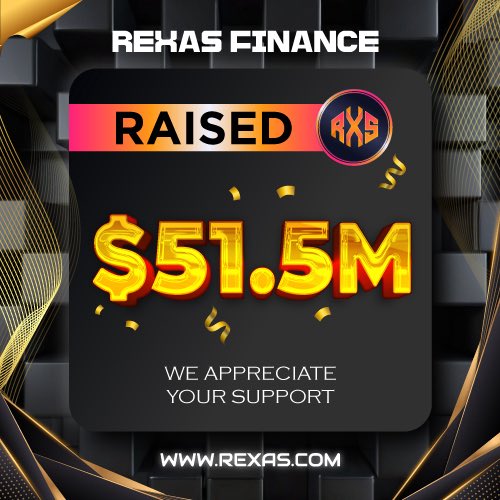 ⭐️ Milestone Alert! ⭐️

Rexas Finance has successfully raised $51.5 Million! 🚀

Thank you for your support! 👍

Buy Now: Rexas.com