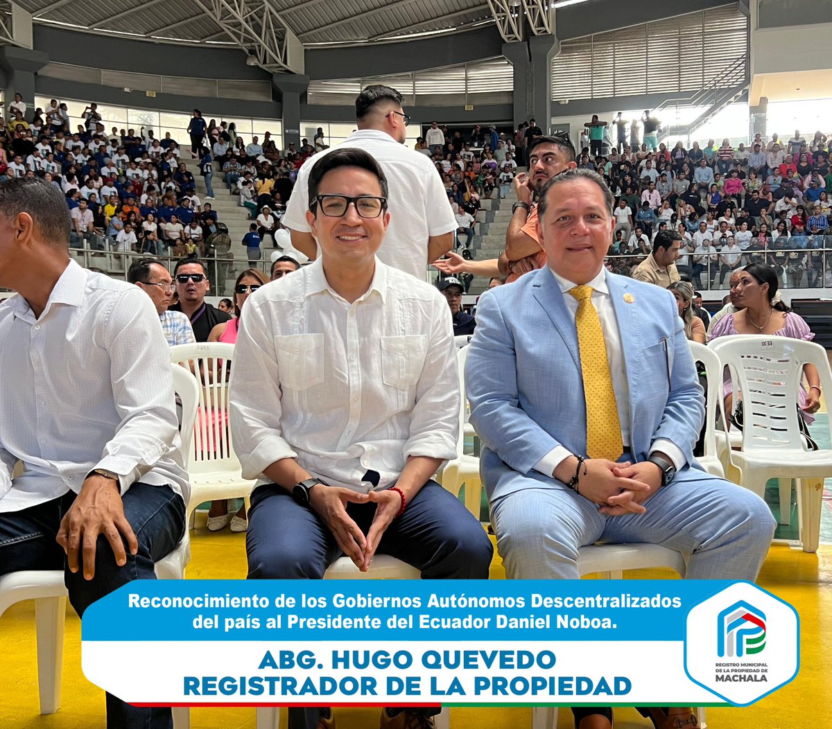 El abogado Hugo Quevedo, Registrador Municipal de la Propiedad del cantón Machala, estuvo presente en el evento de Reconocimiento de los Gobiernos Autónomos Descentralizados del país al presidente Daniel Noboa.

#RegistroMunicipalDeLaPropiedadDeMachala #HugoQuevedoMadero