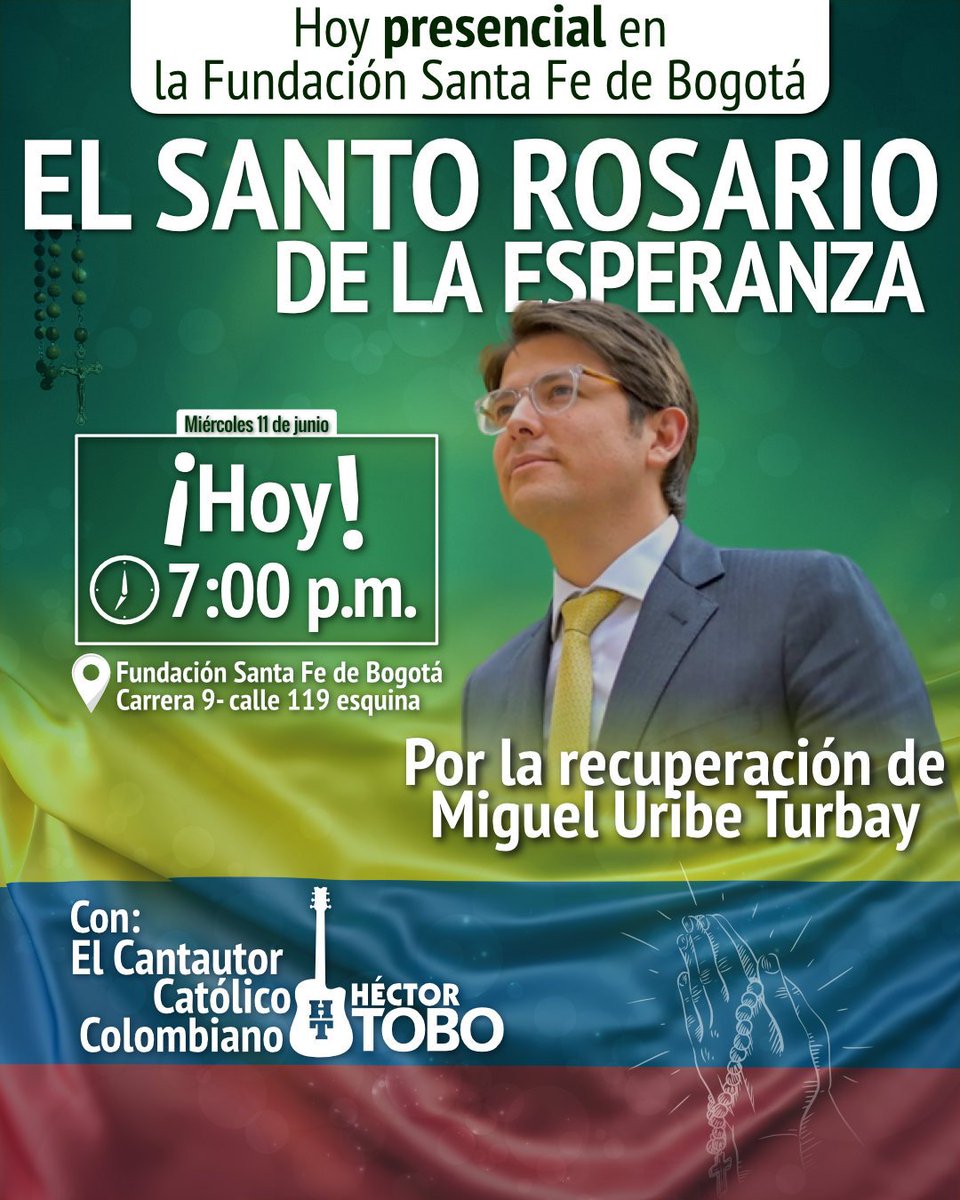Sigamos orando con fe por la pronta recuperación de Miguel Uribe. Todos invitados a este Santo Rosario  para que María Santísima interceda por su salud. 

🗓 Fecha: 11 de junio 
🕢Hora: 7:00 PM   
📍 Lugar: Fundación Santa Fe

#FuerzaMiguel