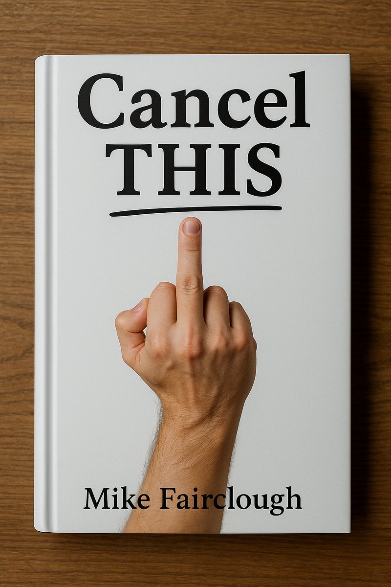 Cancel THIS: Mike Fairclough - Coming Soon

My sixth book gives the middle finger to Britain’s descent into speech-policing, groupthink, and government-approved “truth.” It’s a celebration of the dissident voices, the misfits, and anyone who’s had enough of being told to shut up