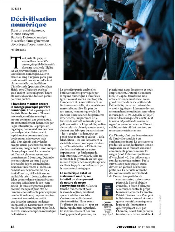Baptiste Detombe (@baptistedetombe) on Twitter photo Une très belle recension de « L'Homme démantelé » par <a href="/carluremi/">Rémi Carlu</a> que je vous invite à lire dans le dernier numéro de <a href="/MagLincorrect/">L'Incorrect</a> ! Pour comprendre comment l'idéal de l'individu s'est vu subvertir par le conformisme numérique, c'est par ici ⬇️ Une très belle recension de « L'Homme démantelé » par <a href="/carluremi/">Rémi Carlu</a> que je vous invite à lire dans le dernier numéro de <a href="/MagLincorrect/">L'Incorrect</a> ! Pour comprendre comment l'idéal de l'individu s'est vu subvertir par le conformisme numérique, c'est par ici ⬇️