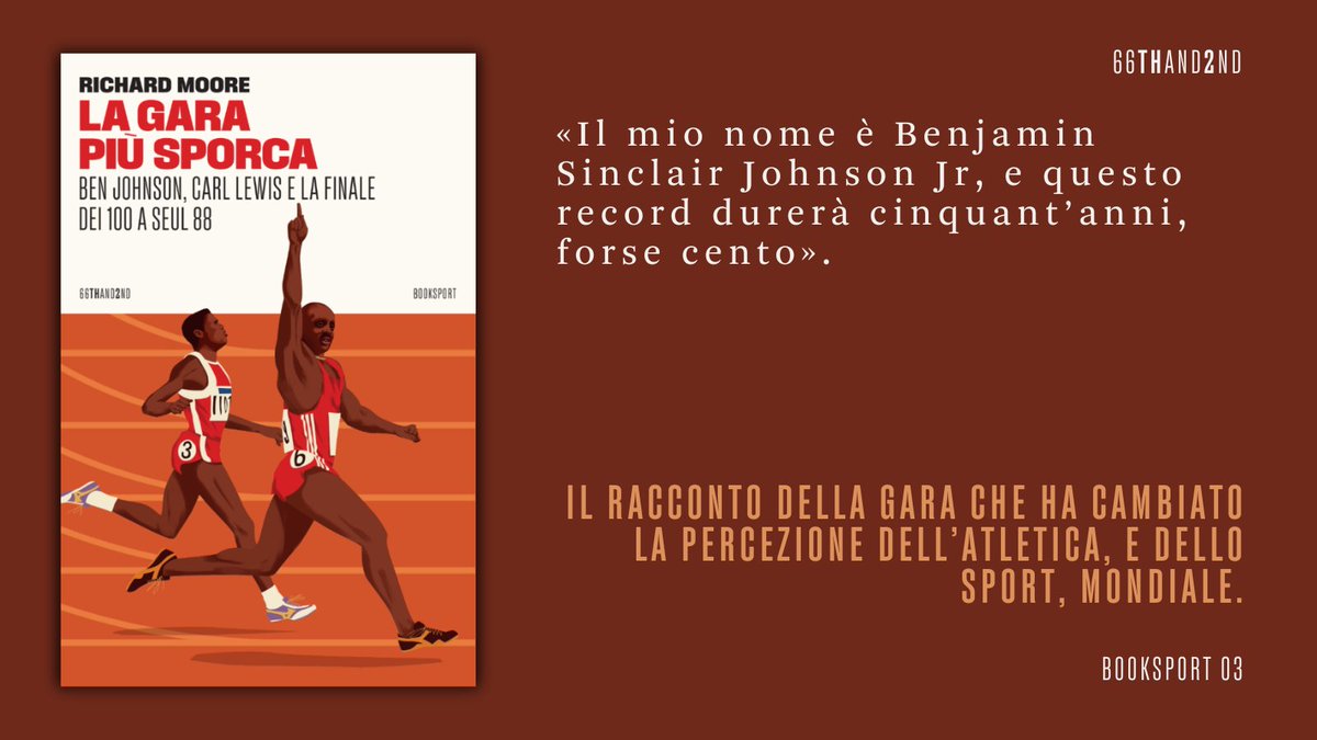 "La gara più sporca. Ben Johnson, Carl Lewis e la finale dei 100 a Seul 88" di Richard Moore (trad. Alessandro Ceccherini), da oggi in libreria.