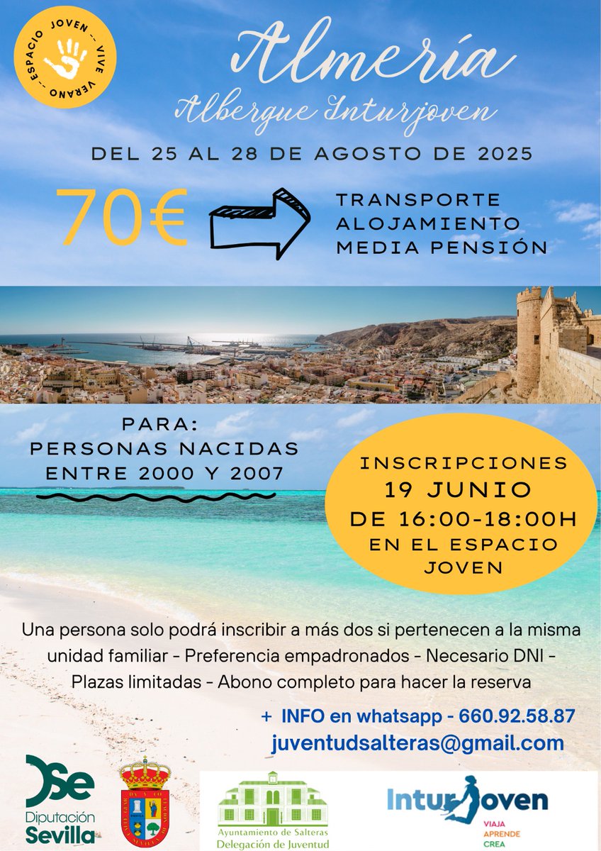 🌴 VIAJE A ALMERÍA PARA JÓVENES DE SALTERAS 🌊
🗓  Del 25 al 28 de agosto de 2025
💶 Precio: 70 €
👉 Dirigido a personas nacidas entre 2000 y 2007
🗓️ Inscripciones: 19 de junio
🕓 De 16:00 a 18:00 h
📍 En el Espacio Joven
Organiza, delegación de Juventud Ayto #Salteras