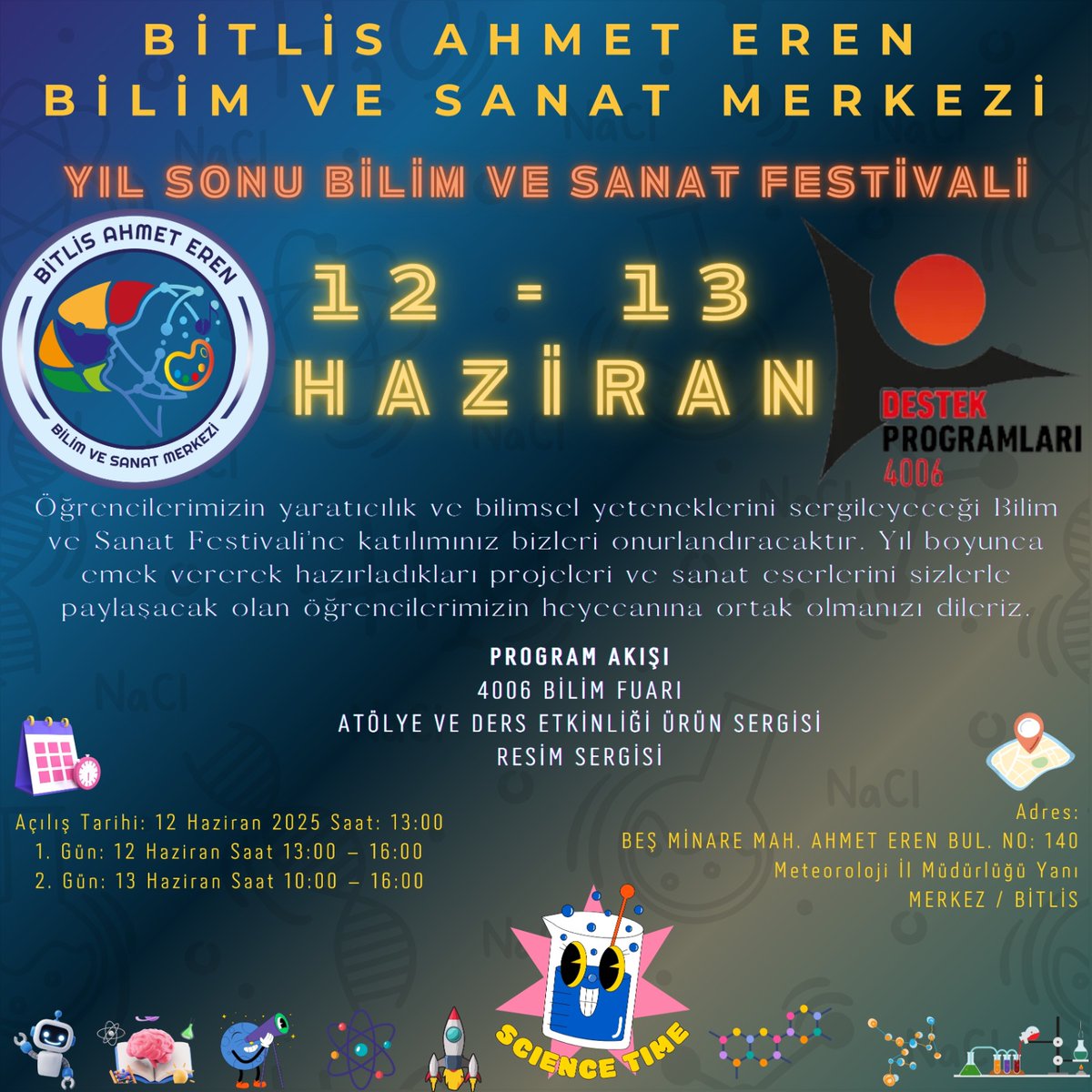 Bitlis Ahmet Eren Bilim ve Sanat Merkezi (@bilsembitlis) on Twitter photo 🎨🔬 Bitlis Ahmet Eren BİLSEM'den yıl sonuna muhteşem bir kapanış!
🧪 4006 TÜBİTAK destekli Bilim ve Sanat Festivali'ne davetlisiniz!
📅 12-13 Haziran
👩🔬 Sergiler, atölyeler, bilim fuarı ve daha fazlası sizleri bekliyor!
<a href="/tcmeb/">Millî Eğitim Bakanlığı</a> <a href="/BitlisValiligi/">Bitlis Valiliği</a> <a href="/Bitlis_Mem/">Bitlis İl Milli Eğitim Müdürlüğü</a> <a href="/kayavedat7580/">Vedat Kaya</a> 🎨🔬 Bitlis Ahmet Eren BİLSEM'den yıl sonuna muhteşem bir kapanış!
🧪 4006 TÜBİTAK destekli Bilim ve Sanat Festivali'ne davetlisiniz!
📅 12-13 Haziran
👩🔬 Sergiler, atölyeler, bilim fuarı ve daha fazlası sizleri bekliyor!
<a href="/tcmeb/">Millî Eğitim Bakanlığı</a> <a href="/BitlisValiligi/">Bitlis Valiliği</a> <a href="/Bitlis_Mem/">Bitlis İl Milli Eğitim Müdürlüğü</a> <a href="/kayavedat7580/">Vedat Kaya</a>