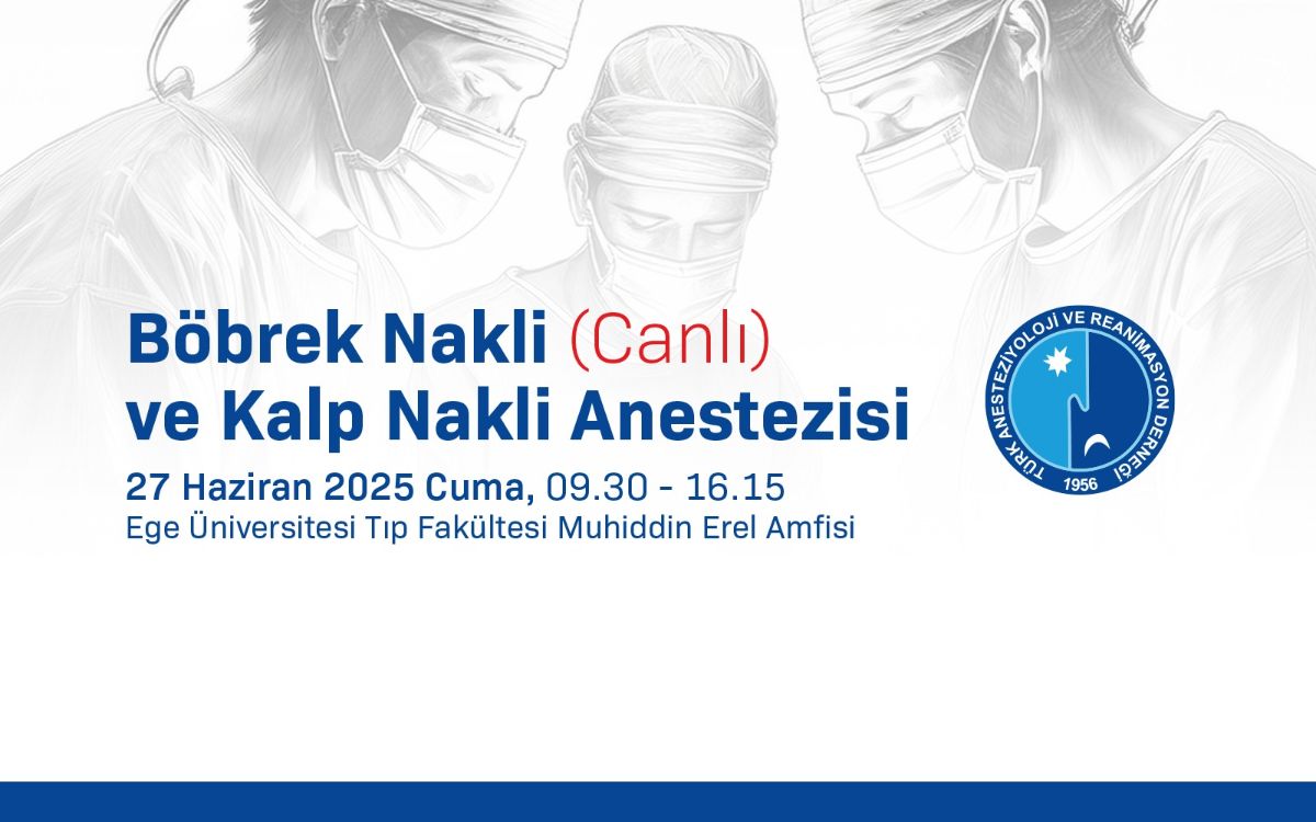 TARD, Transplantasyon Anestezisi Bilimsel Kurulu tarafından bilimsel programı oluşturulan TARD Böbrek ve Kalp Transplantasyon Anestezisi Kursu, Ege Üniversitesi Tıp Fakültesi Muhiddin Erel Amfisinde 27 Haziran 2025 tarihinde gerçekleştirilecektir.

tard.org.tr/haberler/2767