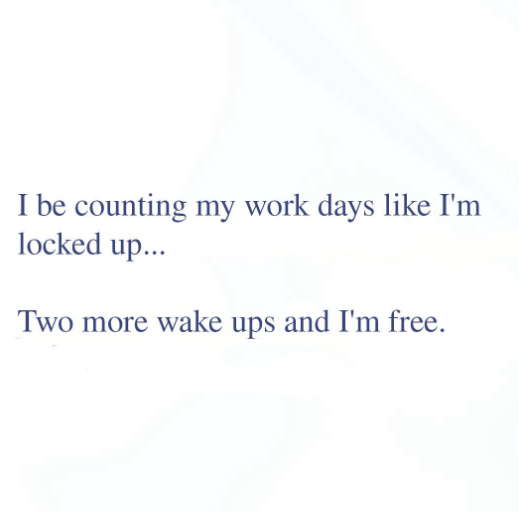 bryonhmusic's tweet image. If you see me scratching days off a whiteboard in the breakroom, mind your business. Two more wake-ups and I’m out like Andy Dufresne with a PTO slip.

#AlmostFree #WorkRelease #WeekendLoading