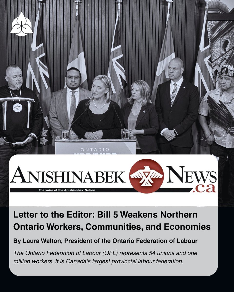 OFL President Laura Walton’s letter to the editor was published in Anishinabek News on Wednesday, June 11, 2025. Read the full letter here: anishinabeknews.ca/2025/06/11/let… 

People in northern Ontario deserve an economy built on fairness, inclusion, and accountability. Done right, Bill 5