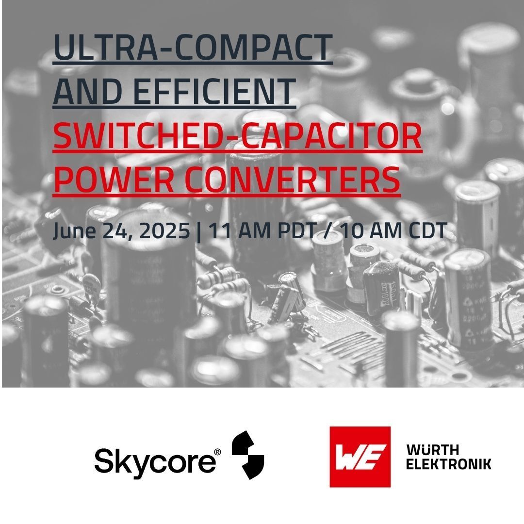 Mark Your Calendar - June 17 📣Wurth Elektronik and Skycore are hosting a FREE #webinar on Ultra-Compact and Efficient Switched-Capacitor Power Converters. 
Save your spot!  #WurthElektronik #Skycore #webinar #switchedcapacitor #powerconverter hubs.li/Q03pJjq90