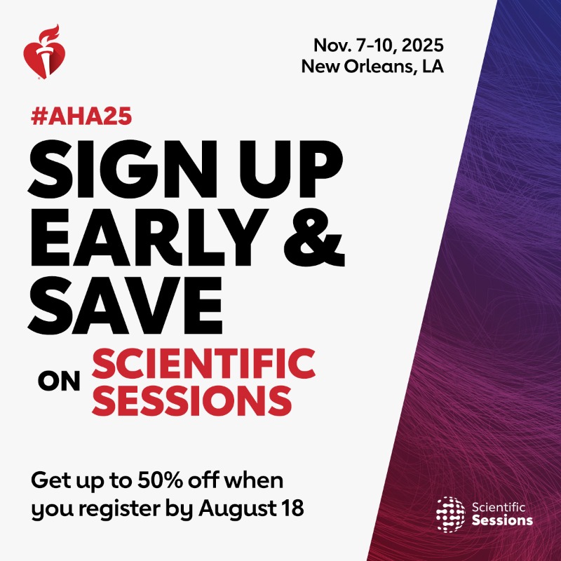 AHAScience's tweet photo. Registration for Scientific Sessions 2025 is open! Depending on registration tier, save up to 50% when you sign up by Aug. 18.