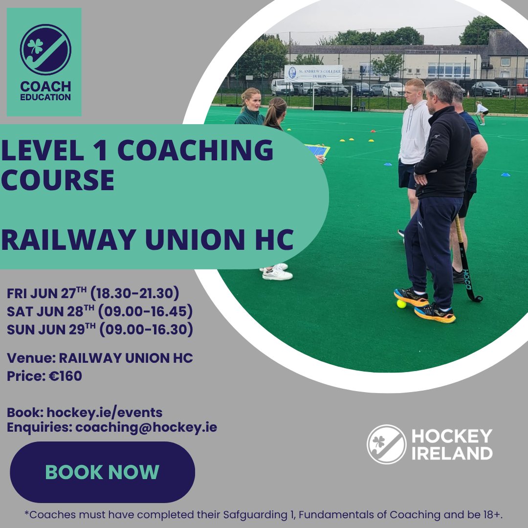 **Level 1 Coaching Course - Dublin**

When: 27th-29th June 2025
Where: Railway Union HC
Times: See below

Booking: hockey.ie/events #focusoneducation