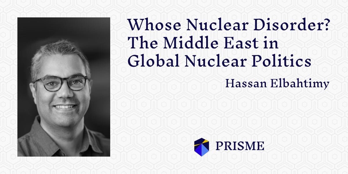 PRISMEorg's tweet image. We’re thrilled to launch a new SALAM blog series on nuclear politics in and with the MENA region — starting with a powerful contribution from Hassan Elbahtimy | prismeinitiative.org/blog/middle-ea…