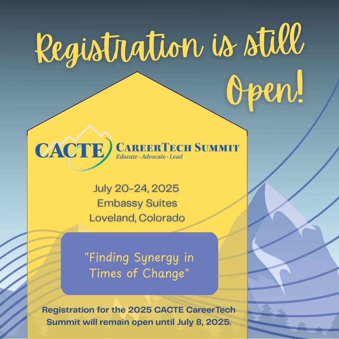 Don't wait another minute! There is still time to register for this year's CACTE CareerTech Summit! #CACTE #Summit25 #CTE