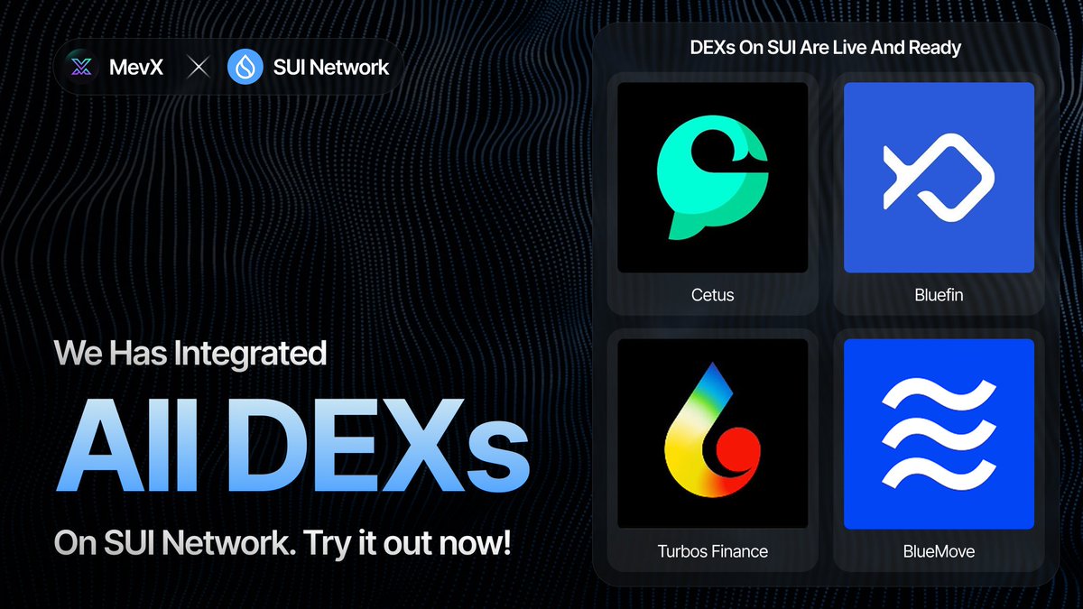 📊 Reminder: MevX has Supported All Major DEXs on the <a href="/SuiNetwork/">Sui</a>!

All top DEXs on Sui are now fully integrated into #MevX:
✅ <a href="/CetusProtocol/">Cetus🐳</a> 
✅ <a href="/bluefinapp/">Bluefin</a> 
✅ <a href="/Turbos_finance/">Turbos Finance</a>
✅ <a href="/BlueMove_OA/">BlueMove</a> 

Trade seamlessly across the Sui ecosystem - all on MevX.

👉 Try it out now: