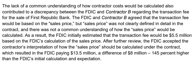 bank_reg's tweet image. Another sort of funny anecdote from the report.

The FDIC hired a contractor to provide &quot;global advisory services.&quot; The contractor would get, among other fees, a fee based on the &quot;sales price&quot; for First Republic Bank. But &quot;sales price&quot; wasn&apos;t clearly defined, so naturally...