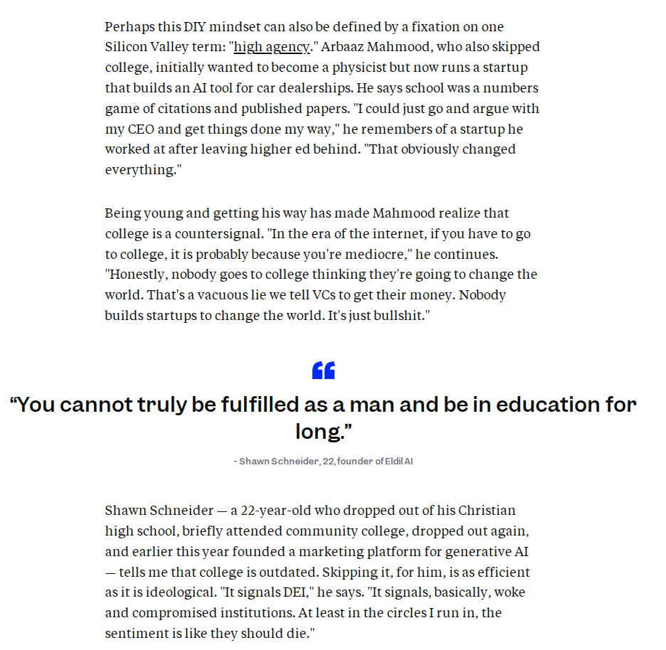 "In the era of the internet, if you have to go to college, it is probably because you're mediocre."