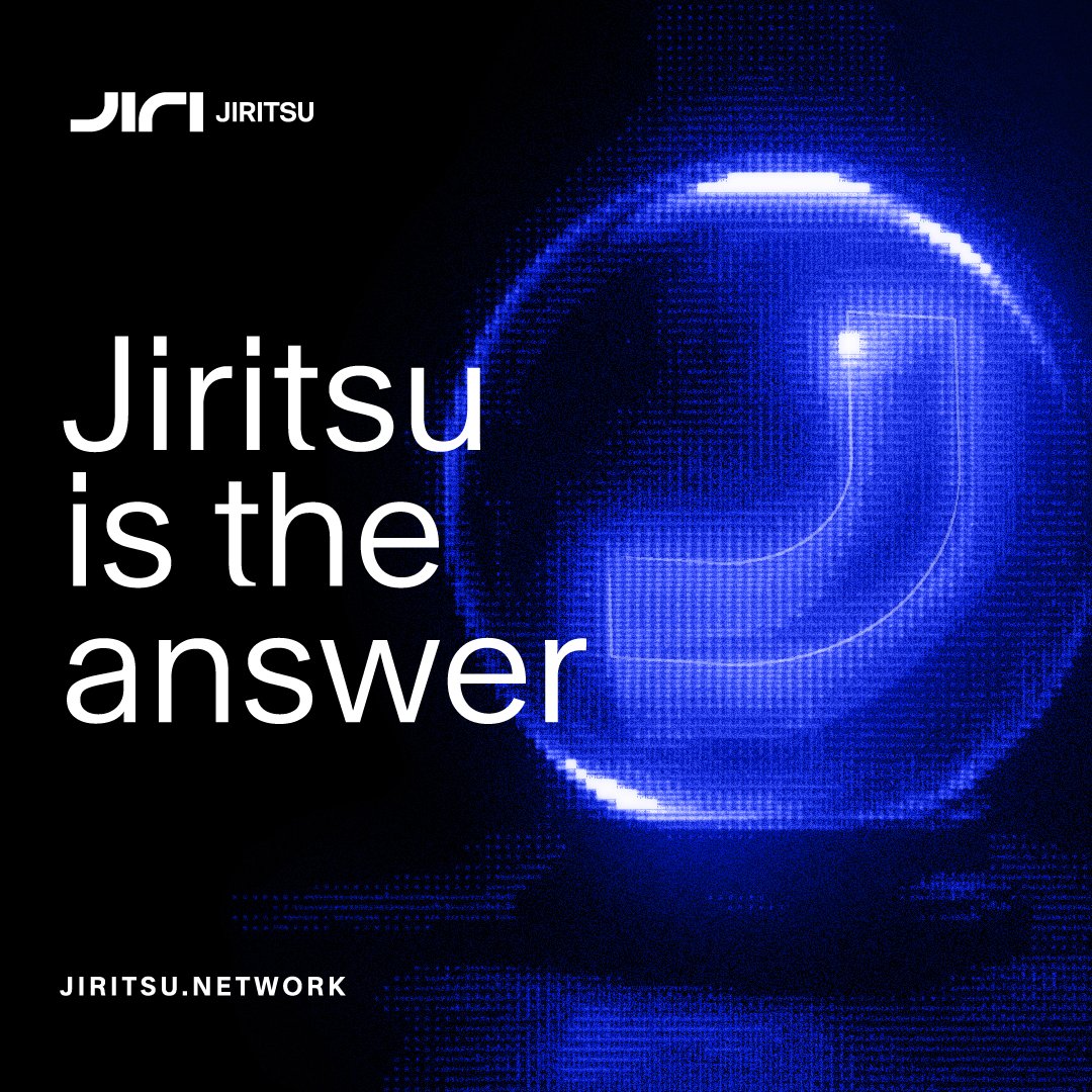 If Jiritsu is the answer, what’s the question? 🔮
