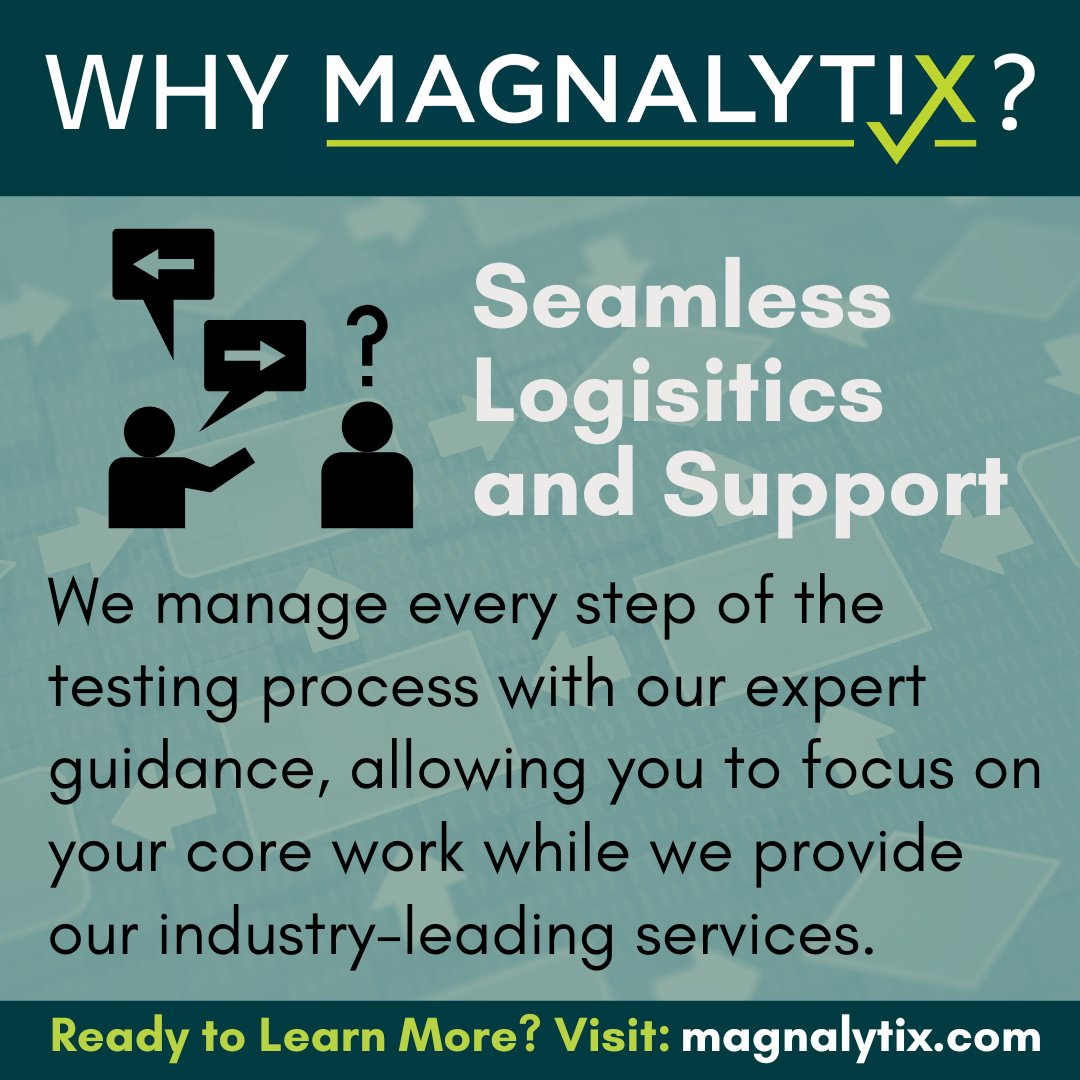 We don't only provide industry-leading testing services...we guide and support you through every step of the process! Ready to test with Magnalytix? Contact us today: magnalytix.com/contact