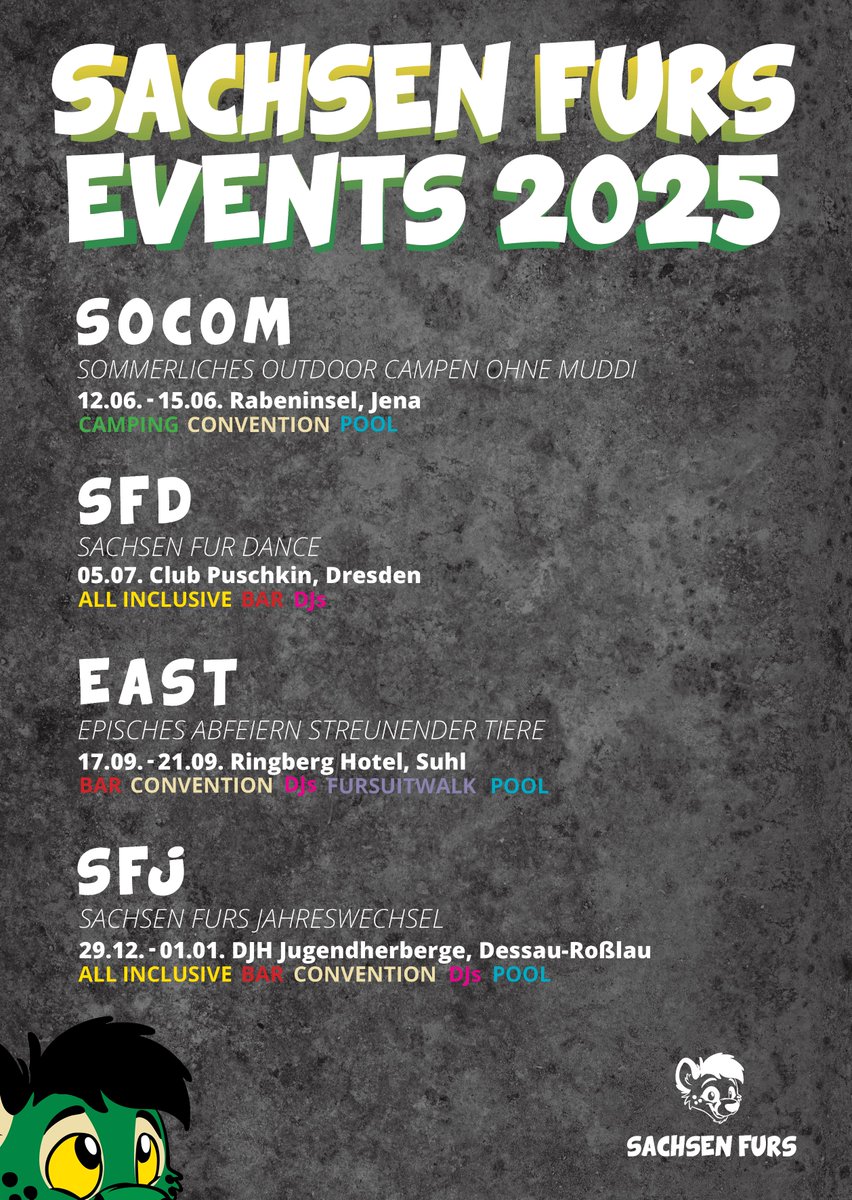 Mit der SOCOM starten wir ab morgen in unser Eventjahr 2025! ⛺

Damit ihr den Überblick behaltet, haben wir euch nochmal eine kleine Übersicht zu allen Sachsen Furs Events zusammengestellt – ob tanzen, feiern, schwimmen oder einfach gemeinsam chillen, für jeden ist etwas dabei!