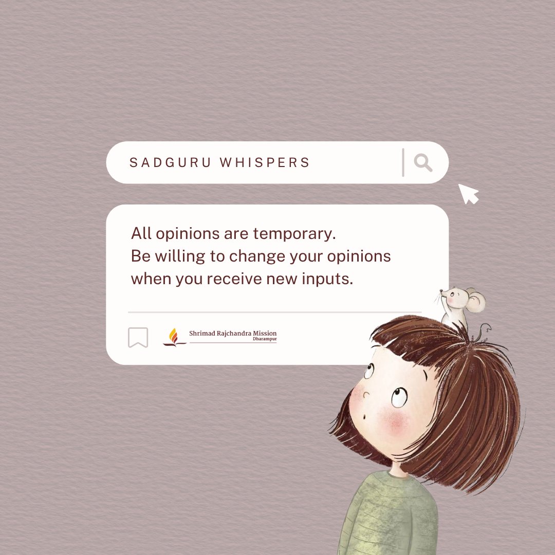 All opinions are temporary. Be willing to change your opinions when you receive new inputs.

#SadguruWhispers #Quotes #QOTD #Life #LifeLessons #FridayThoughts